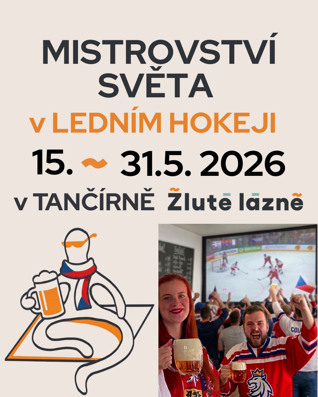 Přijď fandit českému týmu na Mistrovství světa v hokeji 2026 do Žlutých lázní! Čekají tě všechny zápasy Česka na velkém plátně v Tančírně, skvělá atmosféra a pivo, které k hokeji prostě patří